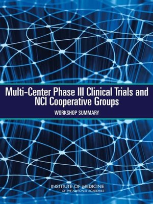 cover image of Multi-Center Phase III Clinical Trials and NCI Cooperative Groups